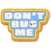 Dont Bug Me Jibbitz™ Charms